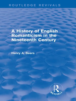 cover image of A History of English Romanticism in the Nineteenth Century (Routledge Revivals)